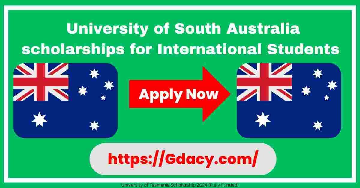 University of South Australia scholarships for International Students 2025