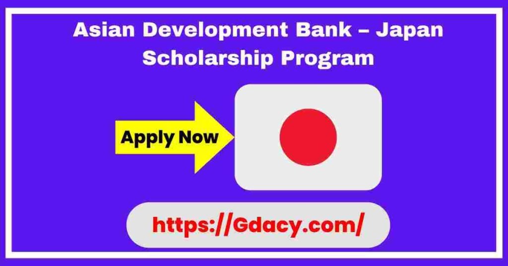 Asian Development Bank – Japan Scholarship Program