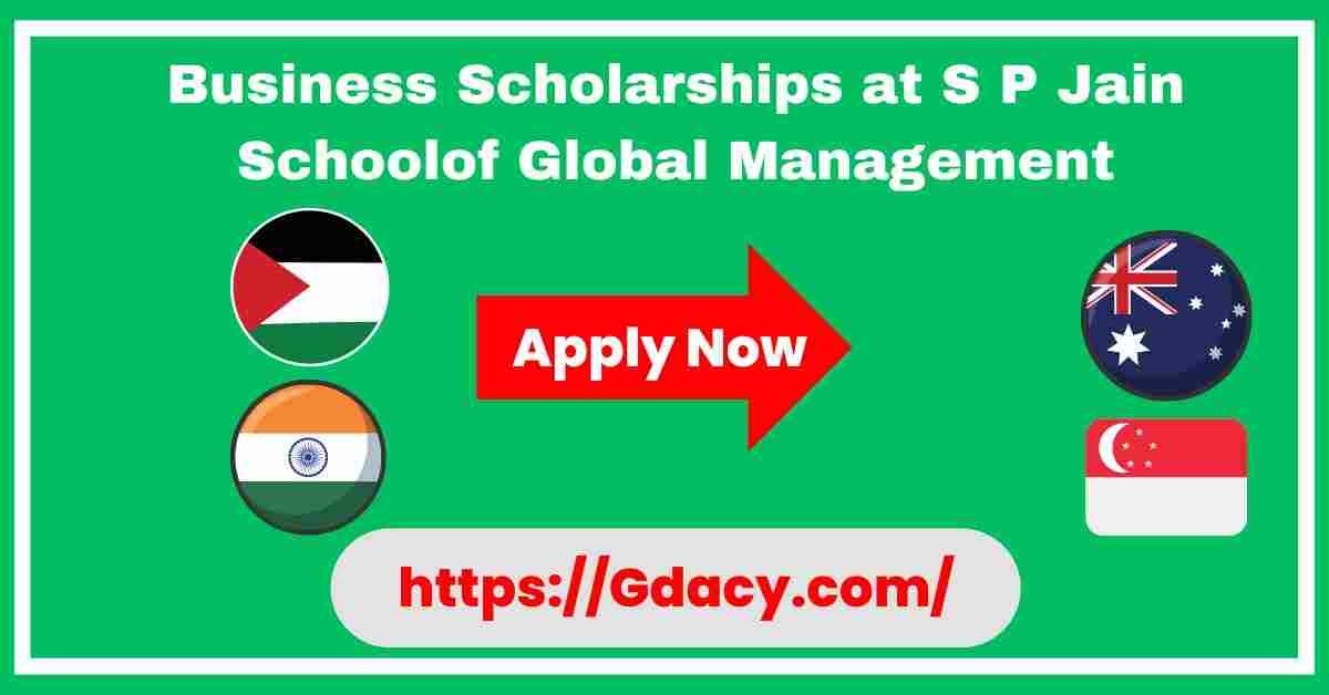Business Scholarships at S P Jain Schoolof Global Management 2025