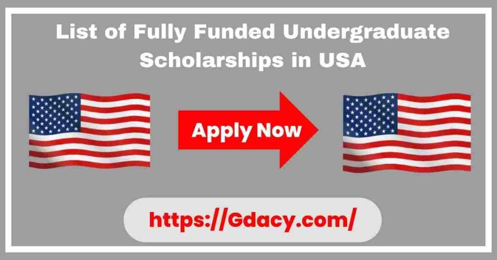 List of Fully Funded Undergraduate Scholarships in USA 2025
