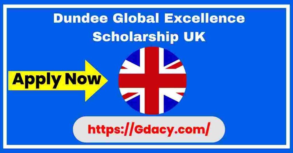 Dundee Global Excellence Scholarship 2025