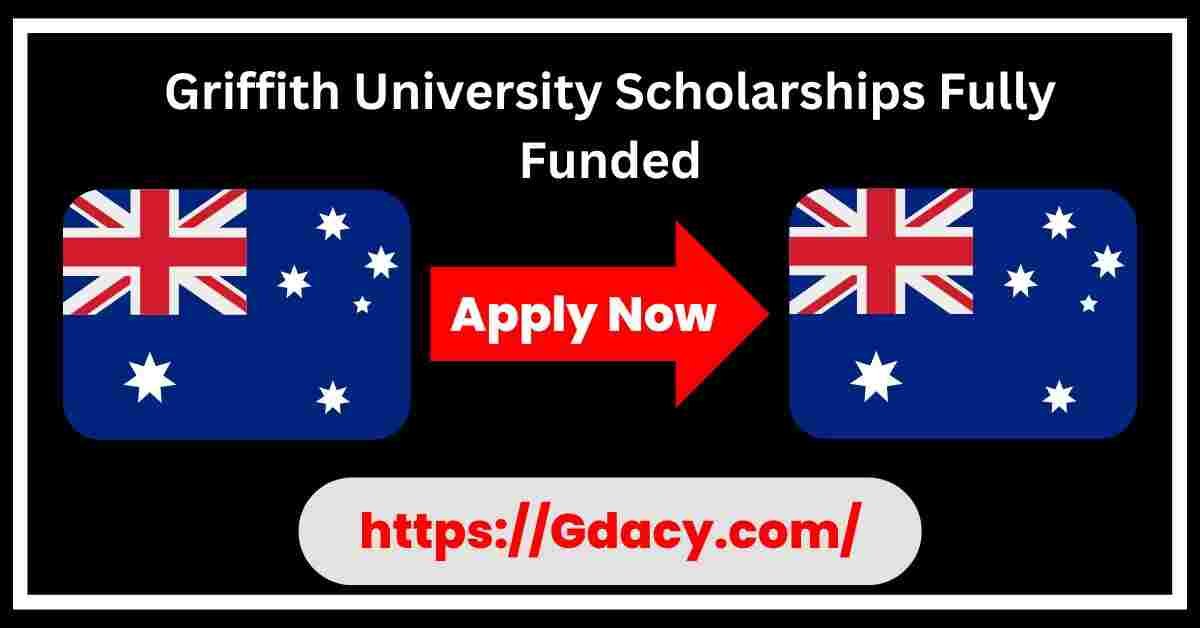 Griffith University Scholarships 2025 Fully Funded