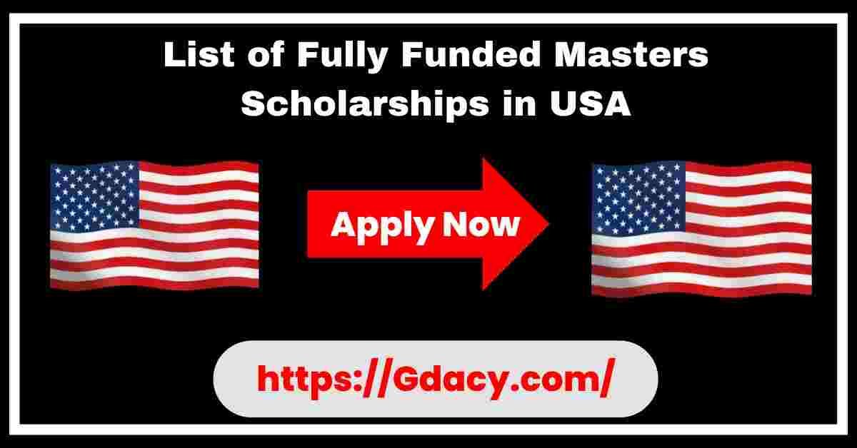List of Fully Funded Masters Scholarships in USA 2025