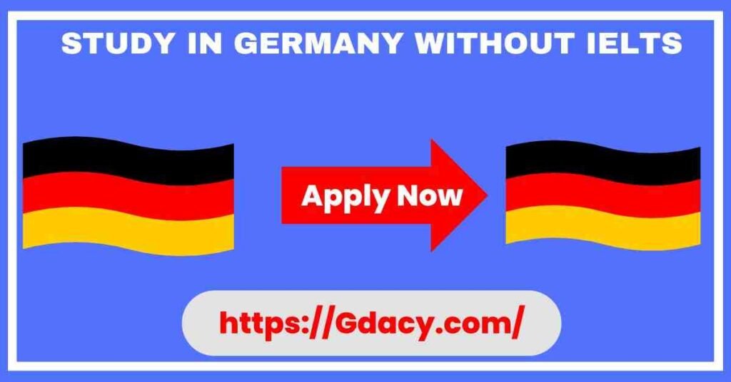 STUDY IN GERMANY WITHOUT IELTS 2025