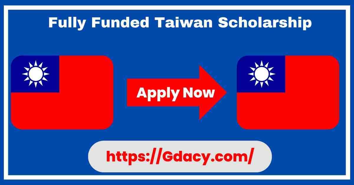 Fully Funded Taiwan Scholarship 2025