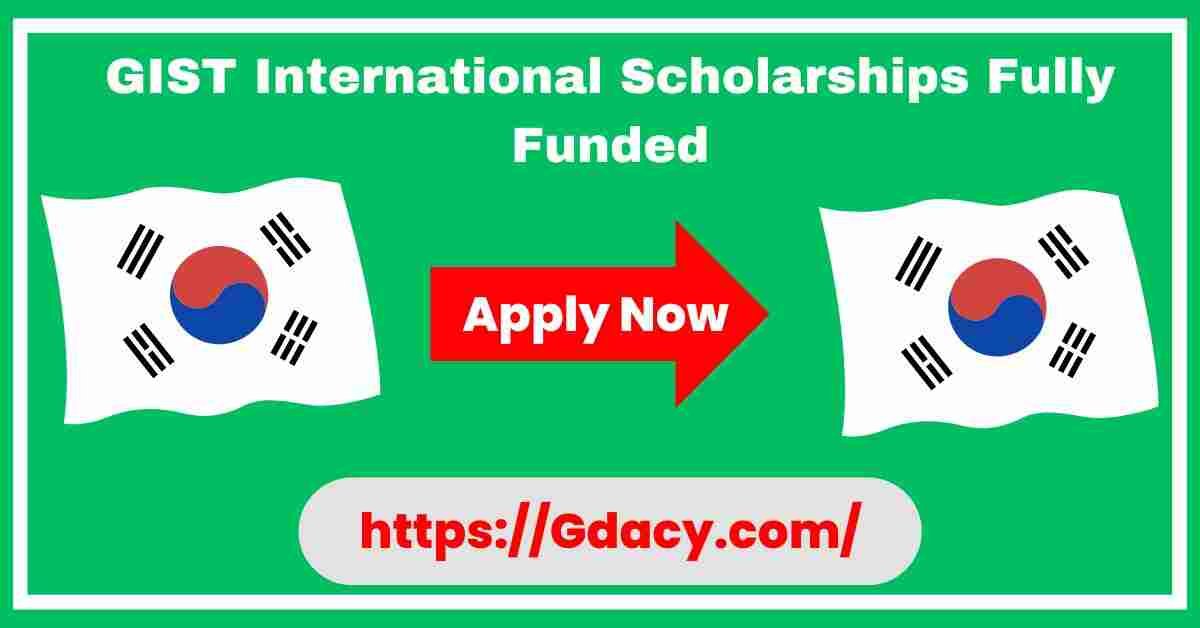GIST International Scholarships 2025 Fully Funded