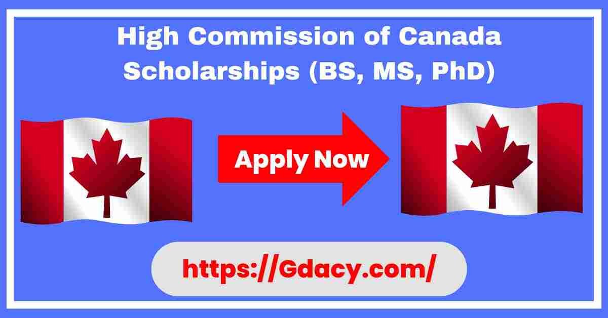 High Commission of Canada Scholarships 2025 (BS, MS, PhD)