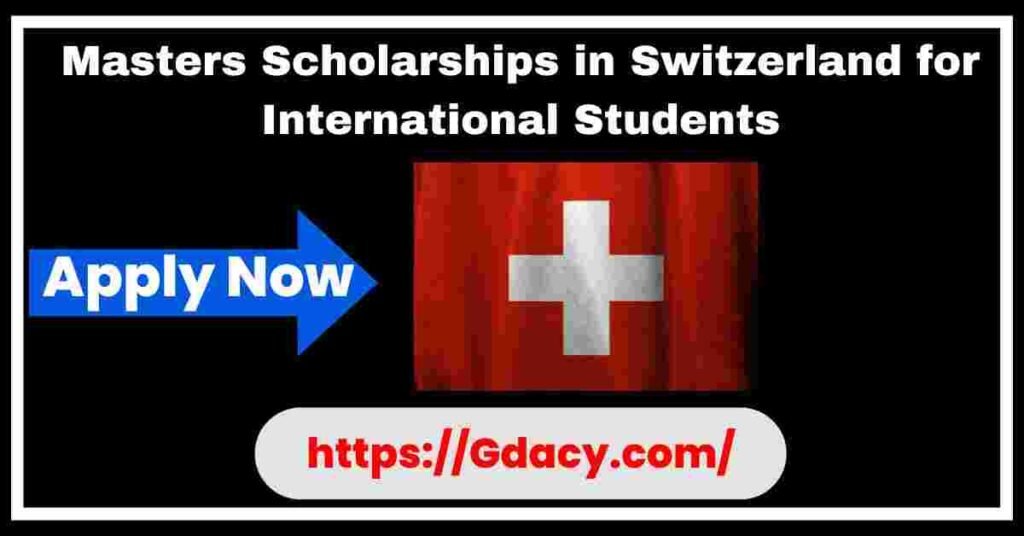 Masters Scholarships in Switzerland for International Students 2025