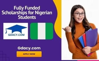 Fully Funded Scholarships for Nigerian Students 2025