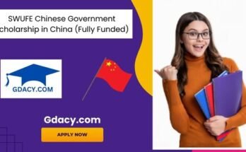 SWUFE Chinese Government Scholarship 2025-26 in China (Fully Funded)