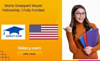 Maria Goeppert Mayer Fellowship 2026 Fully Funded