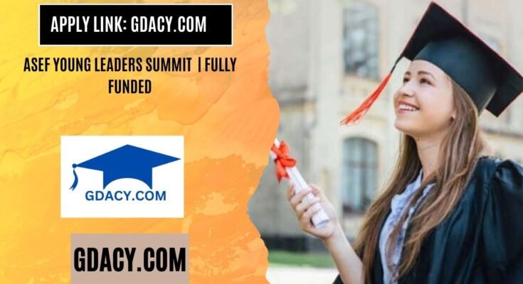 ASEF Young Leaders Summit 2025 Fully Funded