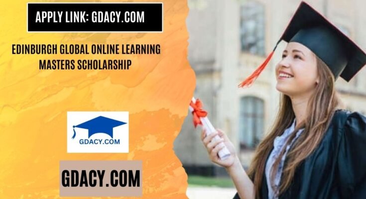 Edinburgh Global Online Learning Masters Scholarship 2025