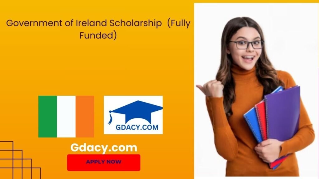 Government of Ireland Scholarship 2025 (Fully Funded)