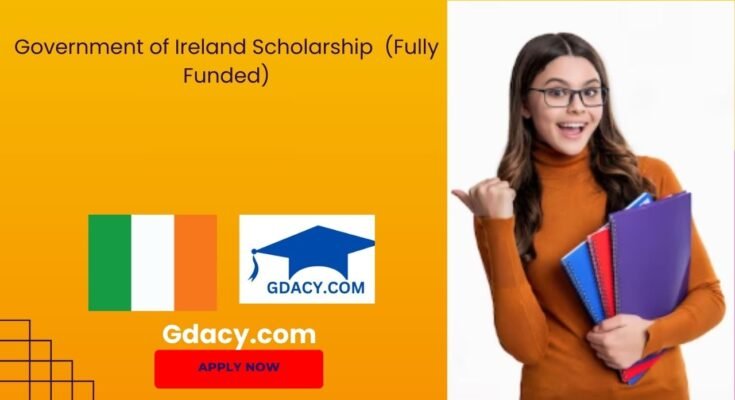 Government of Ireland Scholarship 2025 (Fully Funded)