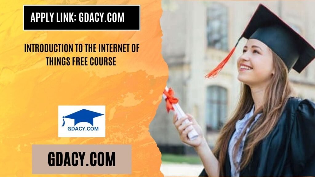 Introduction to the Internet of Things Free Course 2025