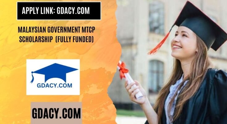 Malaysian Government MTCP Scholarship 2025-26 (Fully Funded)