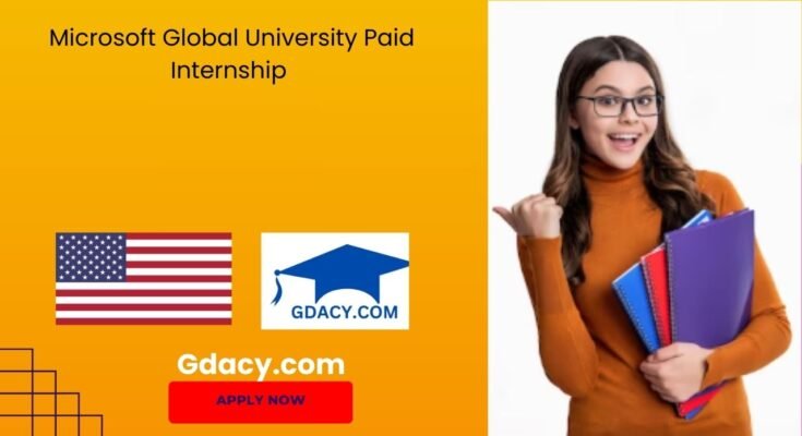 Microsoft Global University Paid Internship 2025