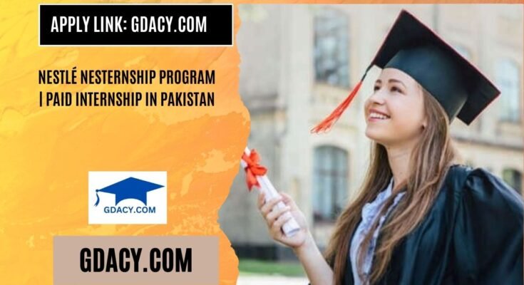 Nestlé NESTERNship Program 2025 Paid Internship in Pakistan