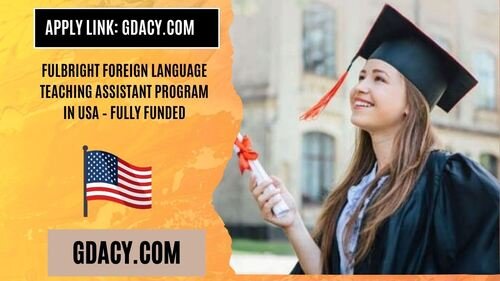Fulbright Foreign Language Teaching Assistant Program 2026 in USA – Fully Funded