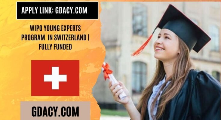 WIPO Young Experts Program 2026 in Switzerland Fully Funded